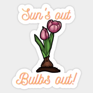 Sun's out, bulbs out! Sticker